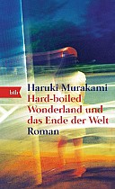 Hard-boiled Wonderland und das Ende der Welt