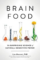 Brain Food: The Surprising Science of Eating for Cognitive Power