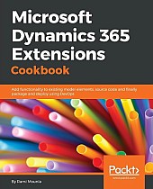 Microsoft Dynamics 365 Extensions Cookbook