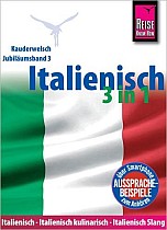 Reise Know-How Sprachführer Italienisch 3 in 1: Italienisch Wort für Wort, Italienisch kulinarisch, Italienisch Slang