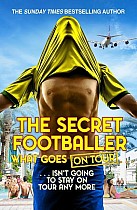 The Secret Footballer: What Goes on Tour