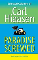 Paradise Screwed: Selected Columns of Carl Hiaasen