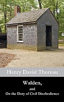 Walden, and  On the Duty of Civil Disobedience