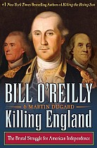 Killing England: The Brutal Struggle for American Independence