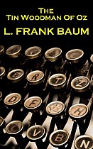 Lyman Frank Baum - The Tin Woodman Of Oz