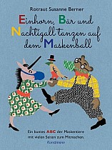 Einhorn, Bär und Nachtigall tanzen auf dem Maskenball