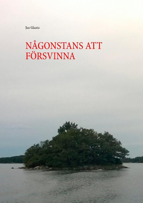 NÅGONSTANS ATT FÖRSVINNA