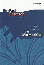 Das Marmorbild. EinFach Deutsch Unterrichtsmodelle