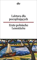 Lektura dla poczatkujacych / Erste polnische Lesestücke