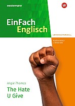 The Hate U Give. EinFach Englisch New Edition Unterrichtsmodelle