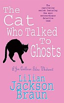 The Cat Who Talked to Ghosts (The Cat Who... Mysteries, Book 10)