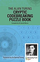 The Alan Turing Cryptic Codebreaking Puzzle Book: Foreword by Sir Dermot Turing