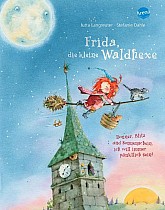 Frida, die kleine Waldhexe - Donner, Blitz und Sonnenschein, ich will immer pünktlich sein