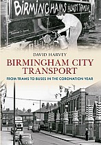 Birmingham City Transport: From Trams to Buses in the Coronation Year