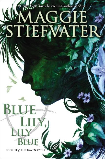 Blue Lily, Lily Blue (the Raven Cycle, Book 3)