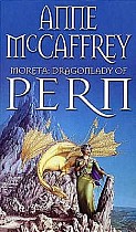Moreta: Dragonlady of Pern. Anne McCaffrey