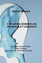 EXPLORING BORDERLINE PERSONALITY DISORDER