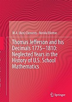 Thomas Jefferson and his Decimals 1775¿1810: Neglected Years in the History of U.S. School Mathematics