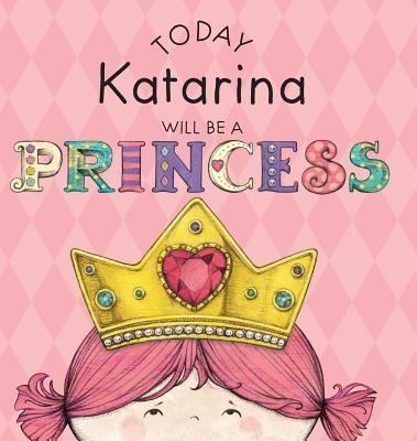 Today Katarina Will Be a Princess