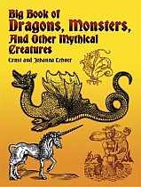 Big Book of Dragons, Monsters, and Other Mythical Creatures