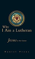 Why I Am a Lutheran