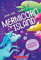 Too Many Dolphins! (Mermicorn Island #3)