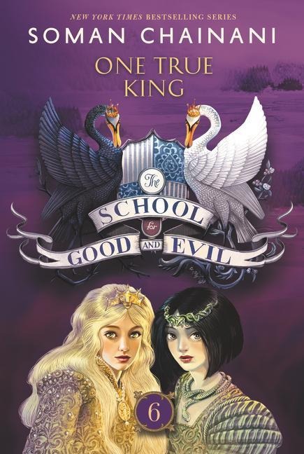 The School for Good and Evil 06: One True King