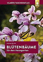 Taschenatlas Blütenbäume für den Hausgarten