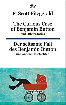 The Curious Case of Benjamin Button and Other Stories - Der seltsame Fall des Benjamin Button und andere Erzählungen