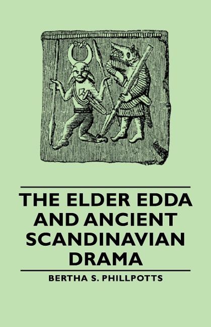 The Elder Edda and Ancient Scandinavian Drama