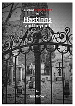 Haunted Experiences in Hastings and Beyond