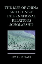 The Rise of China and Chinese International Relations Scholarship