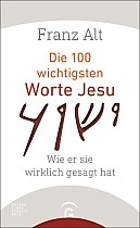 Die 100 wichtigsten Worte Jesu