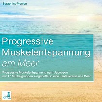 Progressive Muskelentspannung am Meer {Progressive Muskelentspannung, Jacobson, 17 Muskelgruppen} inkl. Fantasiereise - CD (audiobook)