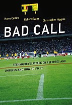 Bad Call: Technology's Attack on Referees and Umpires and How to Fix It