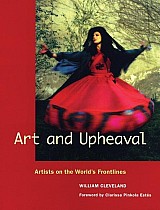 Art and Upheaval: Artists on the World's Frontlines