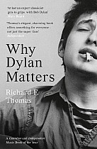 Thomas, R: Why Dylan Matters