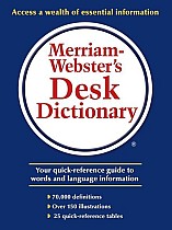 Merriam-Webster's Desk Dictionary