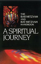A Spiritual Journey: The Bar Mitzvah and Bat Mitzvah Handbook