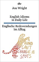 English Idioms in Daily Life - Englische Redewendungen im Alltag