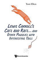 Lewis Carroll's Cats and Rats ... and Other Puzzles with Interesting Tails