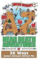 An A to Z of Near-Death Adventures