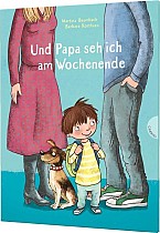 Und Papa seh ich am Wochenende