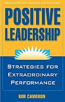 Positive Leadership: Strategies for Extraordinary Performance