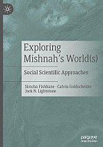 Exploring Mishnah's World(s)