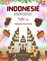 Indonesië verkennen - Cultureel kleurboek - Klassieke en eigentijdse creatieve ontwerpen van Indonesische symbolen