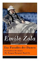 Das Paradies der Damen (Au bonheur des dames: Die Rougon-Macquart Band 11)