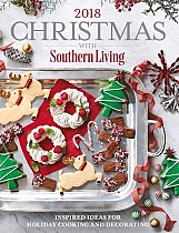 Christmas with Southern Living 2018: Inspired Ideas for Holiday Cooking and Decorating