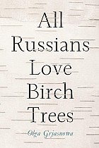 All Russians Love Birch Trees