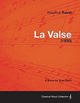 La Valse - A Score for Solo Piano (1920)